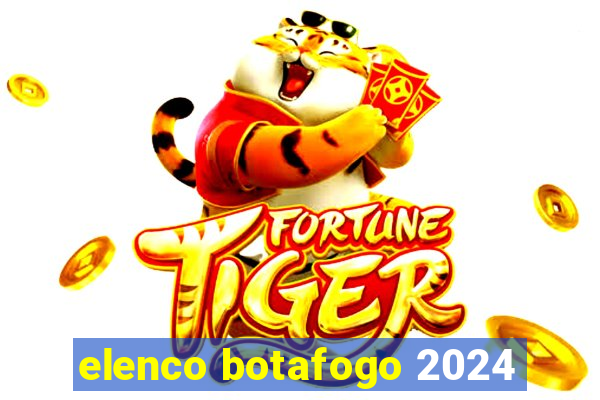 elenco botafogo 2024